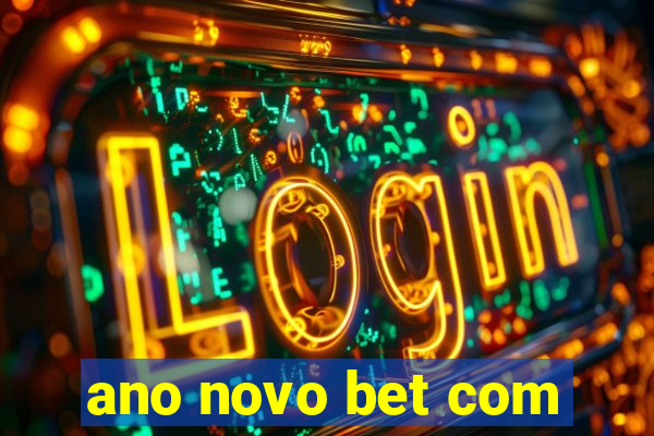 ano novo bet com